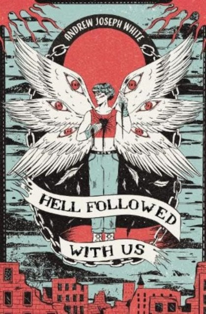 Hell Followed With Us by Andrew Joseph White - Paperback