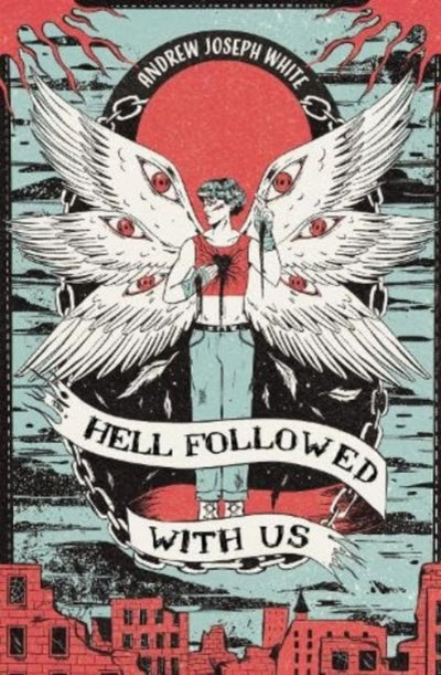 Hell Followed With Us by Andrew Joseph White - Paperback