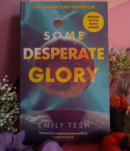 Some Desperate Glory by Emily Tesh
